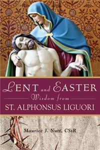 Lent and Easter Wisdom with St Alphonsus Liguori