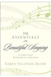 Essentials of Beautiful Singing