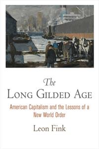 The Long Gilded Age