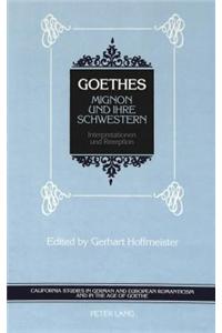 Goethes Mignon und Ihre Schwestern
