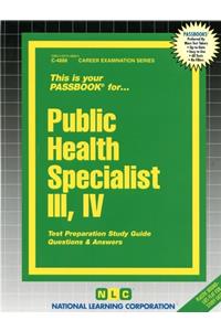 Public Health Specialist III, IV