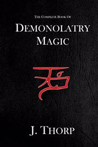 The Complete Book of Demonolatry Magic