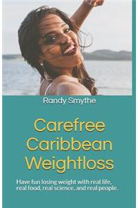 Carefree Caribbean Weightloss
