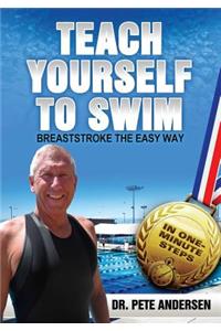 Teach Yourself To Swim Breaststroke The Easy Way