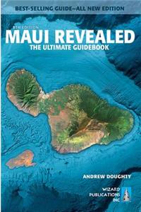 Maui Revealed: The Ultimate Guidebook