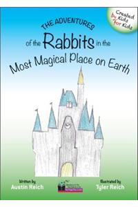 The Adventures of the Rabbits in the Most Magical Place on Earth