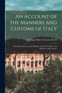 Account of the Manners and Customs of Italy