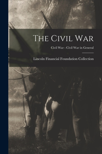 Civil War; Civil War - Civil War in General