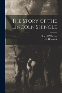 Story of the Lincoln Shingle