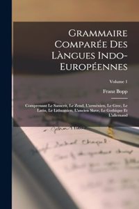 Grammaire Comparée Des Làngues Indo-européennes