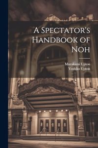 Spectator's Handbook of Noh
