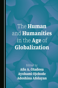 Human and Humanities in the Age of Globalization