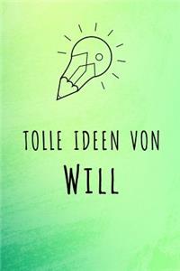 Tolle Ideen von Will