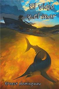 El viejo y el mar (Spanish Edition)
