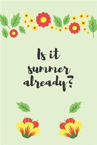 Is It Summer Already?