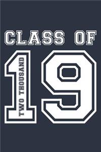 Class Of 2019 Notebook - Graduate Senior Journal - 2019 Graduation Gift - Graduation Memories - Graduate Present