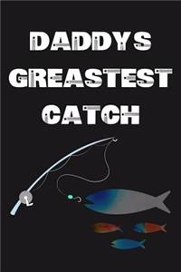 Daddy's greastest catch