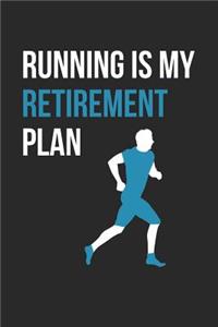 Running Notebook - Running Is My Retirement Plan Funny Running Mom Dad - Running Journal