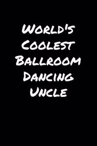 World's Coolest Ballroom Dancing Uncle
