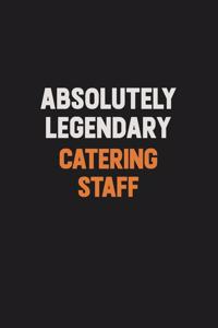 Absolutely Legendary Catering Staff