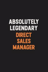 Absolutely Legendary Direct Sales Manager