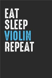 Eat Sleep Violin Repeat