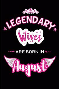 Legendary Wives are born in August
