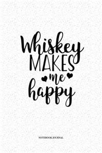 Whiskey Makes Me Happy