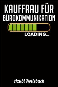 Kauffrau für Bürokommunikation Loading... Azubi Notizbuch