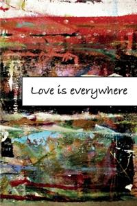 Love is everywhere