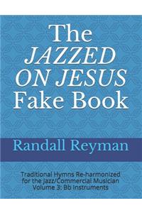 The JAZZED ON JESUS Fake Book
