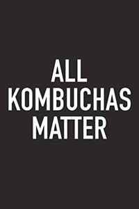 All Kombuchas Matter