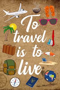 To Travel Is to Live