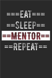 Mentors Journal - Eat Sleep Mentor Repeat