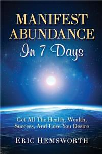 Manifest Abundance In 7 Days