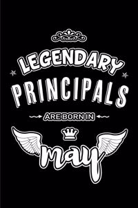 Legendary Principals are born in May