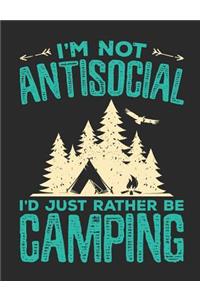 I'm Not Antisocial I'd Just Rather Be Camping