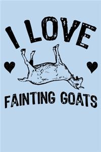 I Love Fainting Goats: A Cute Notebook for Fainting goat fans