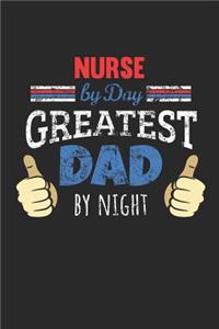 Nurse by Day, Greatest Dad by Night