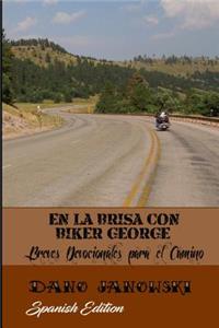En La Brisa Con Biker George