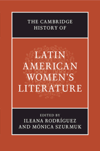 The Cambridge History of Latin American Women's Literature