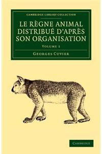 Le regne animal distribue d'apres son organisation