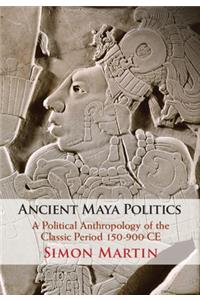 Ancient Maya Politics