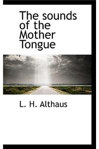 The Sounds of the Mother Tongue