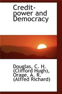 Credit-Power and Democracy