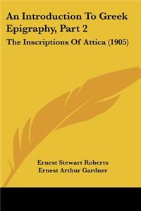 Introduction To Greek Epigraphy, Part 2