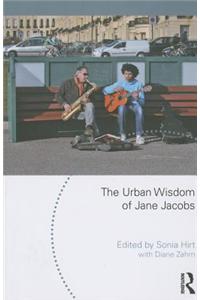 Urban Wisdom of Jane Jacobs