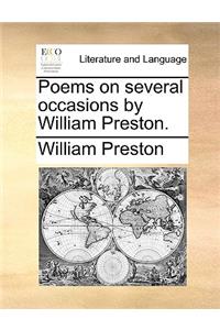 Poems on Several Occasions by William Preston.