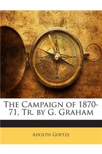 Campaign of 1870-71, Tr. by G. Graham