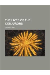 The Lives of the Conjurors